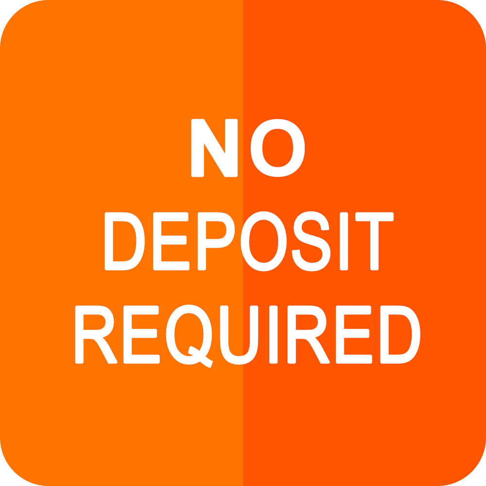 No Deposit Required